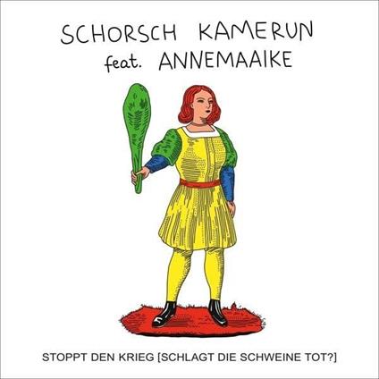 Stoppt Den Krieg (Schlagt Die Schweine Tot?) - Vinile LP di Schorsch Kamerun