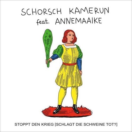 Stoppt Den Krieg (Schlagt Die Schweine Tot?) - Vinile LP di Schorsch Kamerun