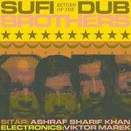 Return Of The Sufi Dub Brothers