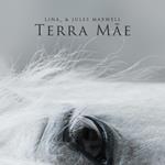 Terra Mae (with Jules Maxwell)