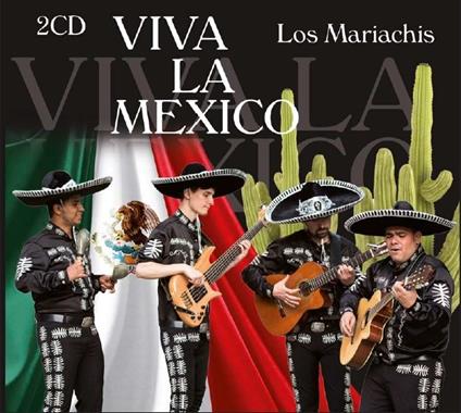Viva La Mexico - CD Audio di Los Mariachis