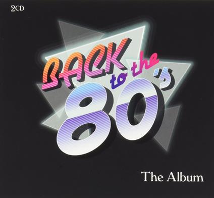 Back To The 80's - The Album - CD Audio