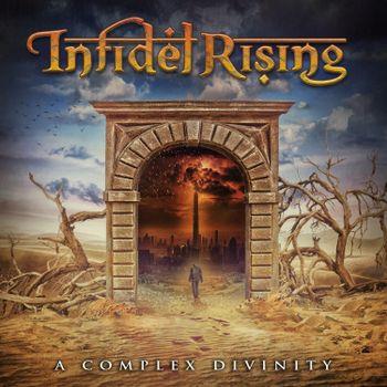 A Complex Divinity - CD Audio di Infidel Rising