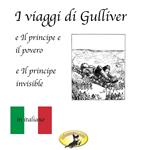 Fiabe in italiano, I viaggi di Gulliver / Il principe e il povero / Il principe invisibile