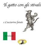 Fiabe in italiano, Il gatto con gli stivali / L'acciarino magico