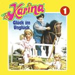 Karina, Folge 1: Glück im Unglück