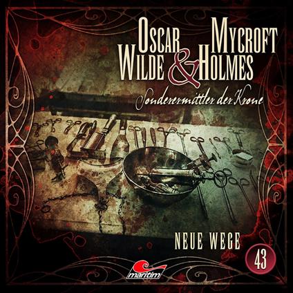 Oscar Wilde & Mycroft Holmes, Sonderermittler der Krone, Folge 43: Neue Wege