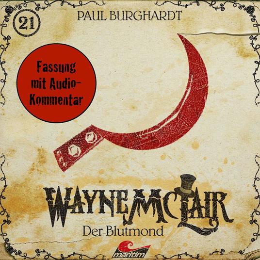 Wayne McLair, Folge 21: Der Blutmond (Fassung mit Audio-Kommentar)
