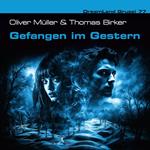 Dreamland Grusel, Folge 77: Gefangen im Gestern (ungekürzt)