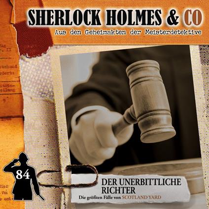 Sherlock Holmes & Co, Folge 84: Der unerbittliche Richter (ungekürzt)