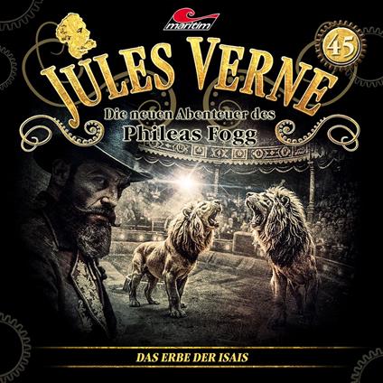 Jules Verne, Die neuen Abenteuer des Phileas Fogg, Folge 45: Das Erbe der Isais (ungekürzt)
