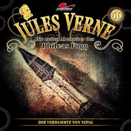 Jules Verne, Die neuen Abenteuer des Phileas Fogg, Folge 46: Der Verdammte von Nepal (ungekürzt)