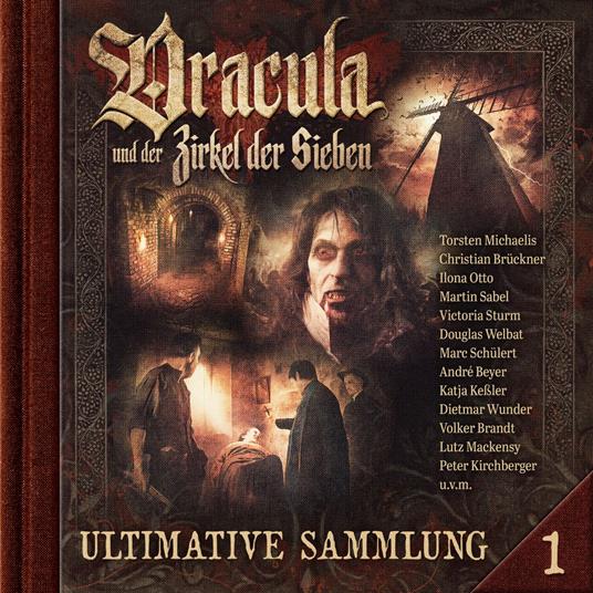 Dracula und der Zirkel der Sieben, Ultimative Sammlung Volume 1 (ungekürzt)