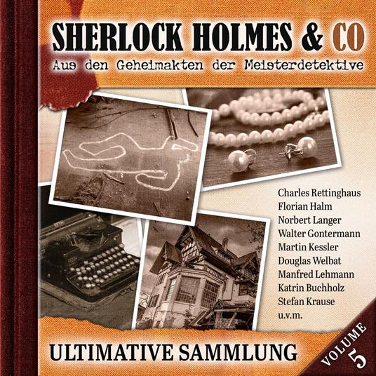 Sherlock Holmes & Co, Ultimative Sammlung Volume 5 (ungekürzt)