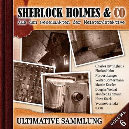 Sherlock Holmes & Co, Ultimative Sammlung Volume 6 (ungekürzt)