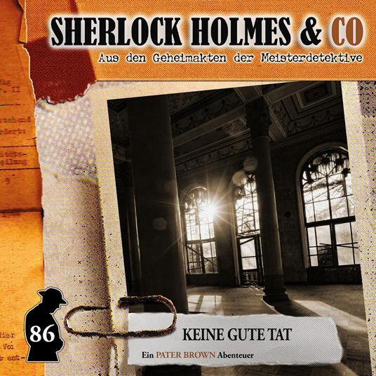 Sherlock Holmes & Co, Folge 86: Keine gute Tat (ungekürzt)