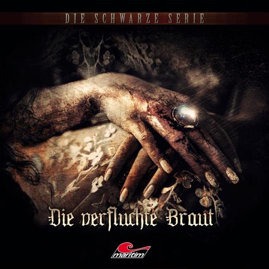 Die schwarze Serie, Folge 32: Die verfluchte Braut (ungekürzt)