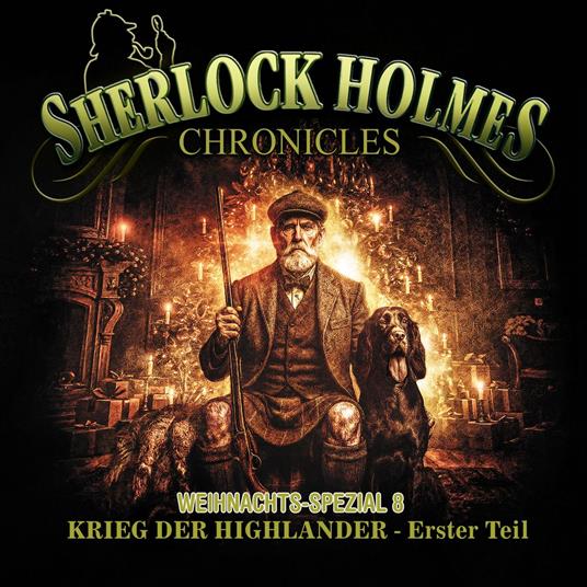 Sherlock Holmes Chronicles, X-MAS SPECIAL 8: Krieg der Highlander - Erster Teil