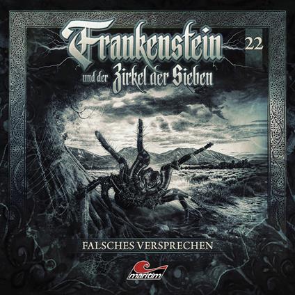 Frankenstein und der Zirkel der Sieben, Folge 22: Falsches Versprechen (ungekürzt)