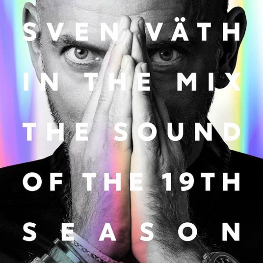 The Sound of the 19th Season - CD Audio di Sven Väth