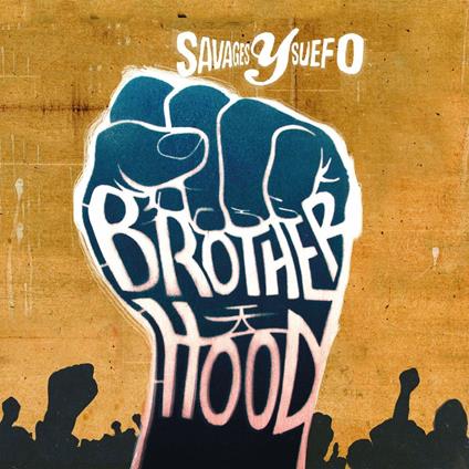 Brotherhood - Vinile LP di Savages y Suefo