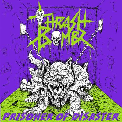 Prisoner of Disaster - CD Audio di Thrash Bombz