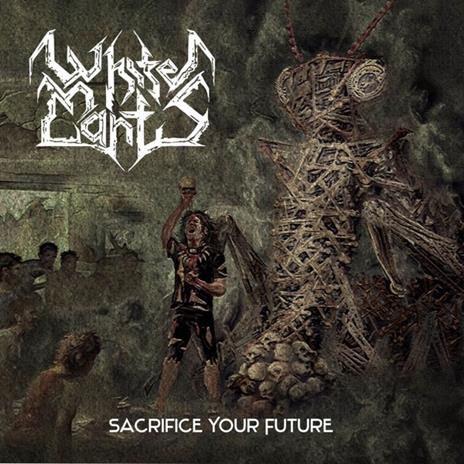 Sacrifice Your Future - CD Audio di White Mantis