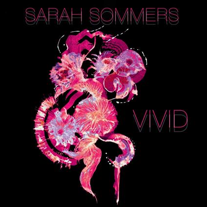Vivid (Ltd Edition) - Vinile LP di Sarah Sommers