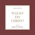 Was ist ein Christ?