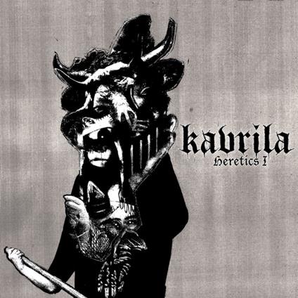 Heretics I - Vinile LP di Kavrila