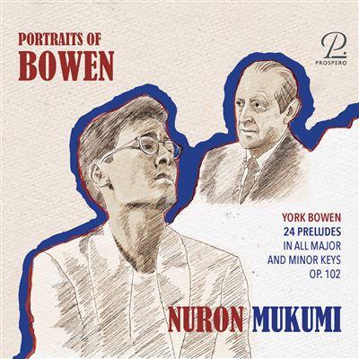 Piano Works - CD Audio di York Bowen,Nuron Mukumi