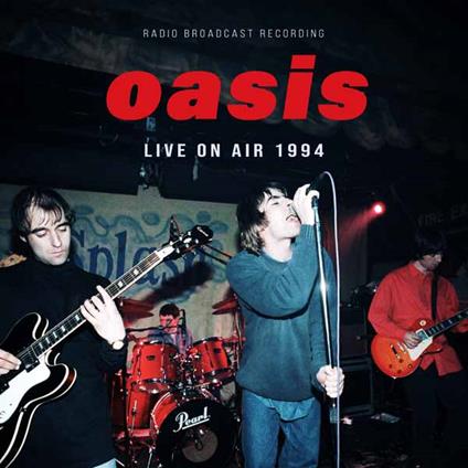 Live On Air 1994 - Radio Broadcast - Vinile LP di Oasis