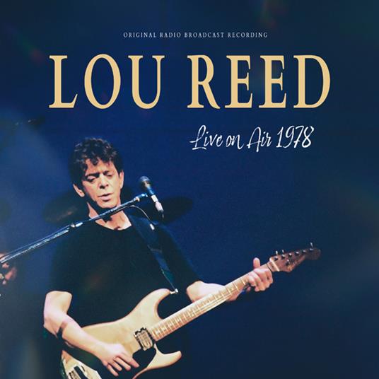 Live On Air 1978 (Blue Edition) - Vinile LP di Lou Reed