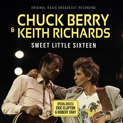 Sweet Little Sixteen (with Keith Richards) - CD Audio di Chuck Berry