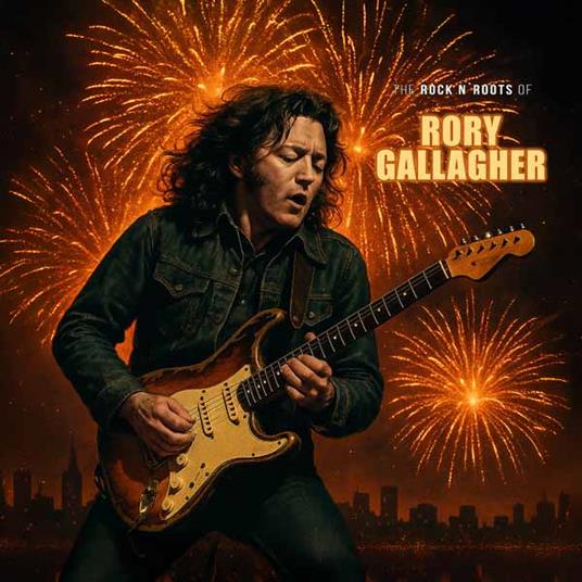 The Rock N' Roots Of - Vinile LP di Rory Gallagher