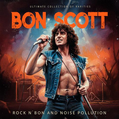 Rock N' Bon And Noise Pollution - CD Audio di Bon Scott