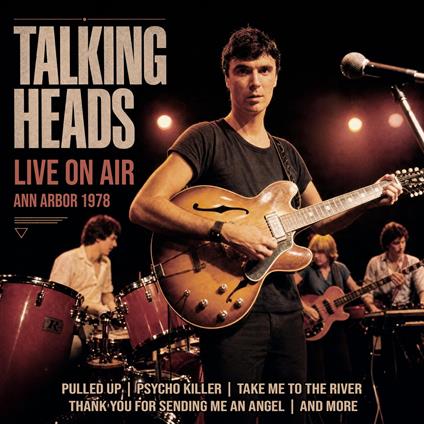 Live On Air - Ann Arbor 1978 - CD Audio di Talking Heads