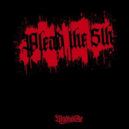 Plead The Fifth - Vinile LP di Madhouse