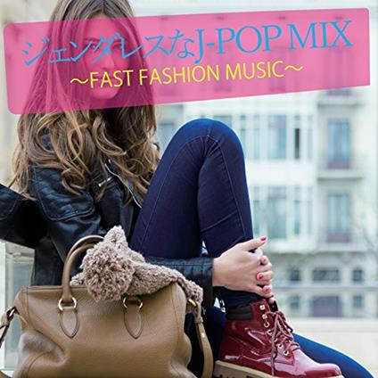 Genderless Na J - Pop Mix Fast Fashion Music - CD Audio
