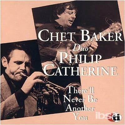 There'll Never Be Another You - CD Audio di Chet Baker