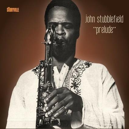 Prelude (Limited) - CD Audio di John Stubblefield