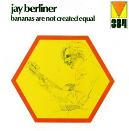 Bananas Are Not Created Equal - CD Audio di Jay Berliner