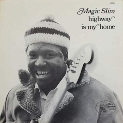 Highway Is My Home - CD Audio di Magic Slim