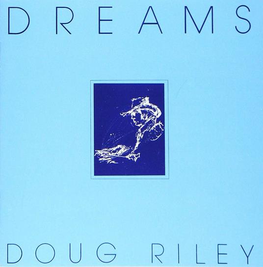 Dreams (Limited Edition) - CD Audio di Doug Riley