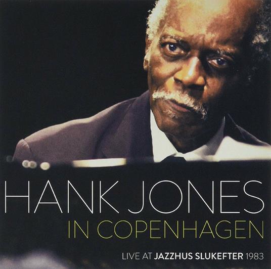 In Copenhagen Live At Jazzhus Slukefter 1983 (Remastering) - CD Audio di Hank Jones