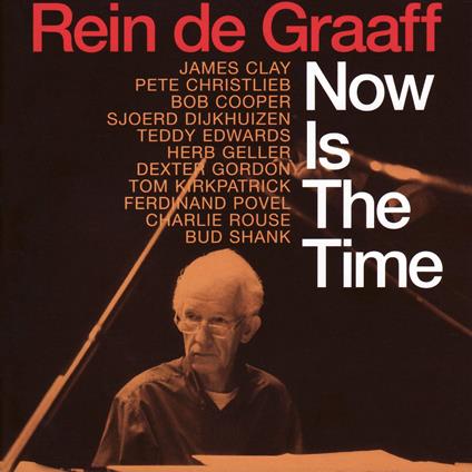 Rein De Graaff - Now Is The Time - CD Audio