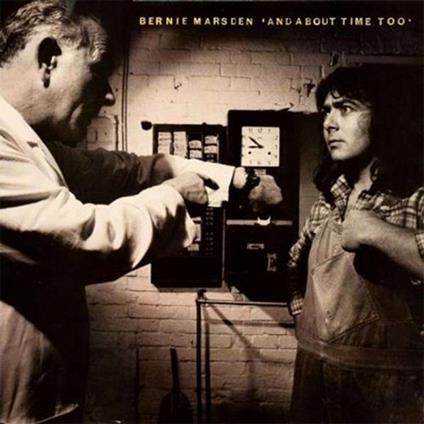And About Time Too - CD Audio di Bernie Marsden