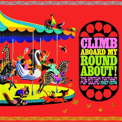 Climb Aboard My Roundabout! The British Toytown Sound 1967-1974 (3 CD) - CD Audio