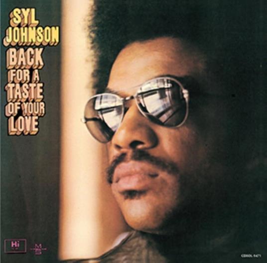 Back For A Taste Of Your Love - CD Audio di Syl Johnson