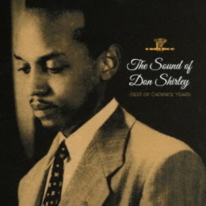 Sound Of Don Shirley. Best Of Cadence Years - CD Audio di Don Shirley